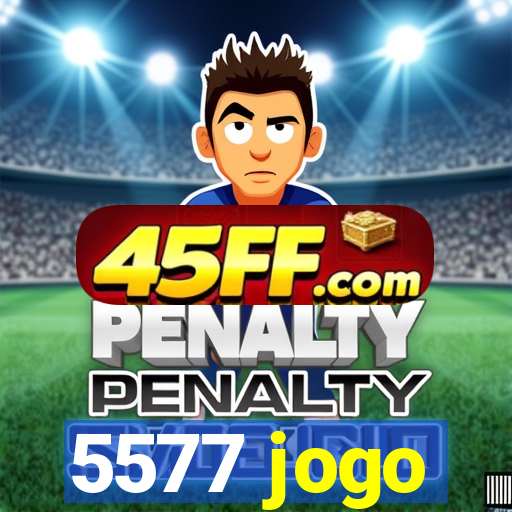 5577 jogo